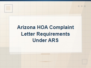 Arizona Hoa Complaint Letter Requirements Under Ars