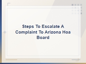 Escalating a Complaint to Your Arizona Hoa Board