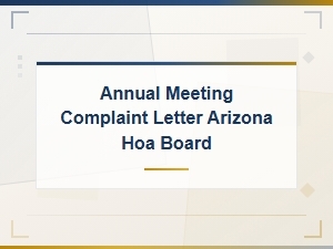 Arizona Hoa Board Annual Meeting Complaint Letter Guidelines