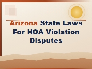 Filing Hoa Violation Disputes Under Arizona Law