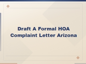 Filing a Formal Hoa Complaint Letter in Arizona