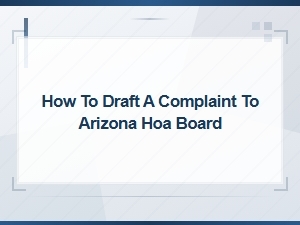 How to Draft a Complaint to Your Arizona Hoa Board