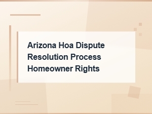 Arizona Hoa Dispute Resolution: a Homeowner Rights Guide