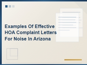 Effective Hoa Noise Complaint Letters for Arizona Residents